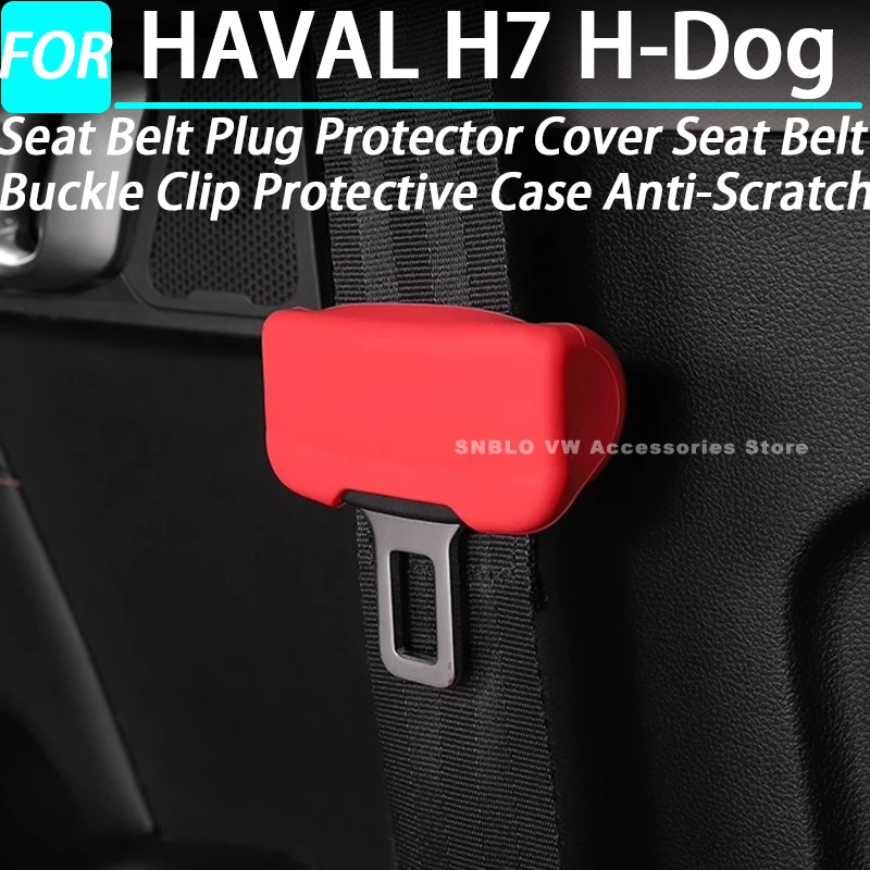 

Seat Belt Plug Protector Cover Seat Belt Buckle Clip Protective Case Anti-Scratch for HAVAL H7 H-Dog Interior Accessories 2025