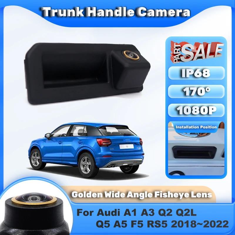 

HD камера заднего вида для Audi A1 A3 Q2 Q2L Q5 A5 F5 RS5 2018 2019 ~ 2022 ручка багажника резервная водонепроницаемая парковочная камера заднего вида
