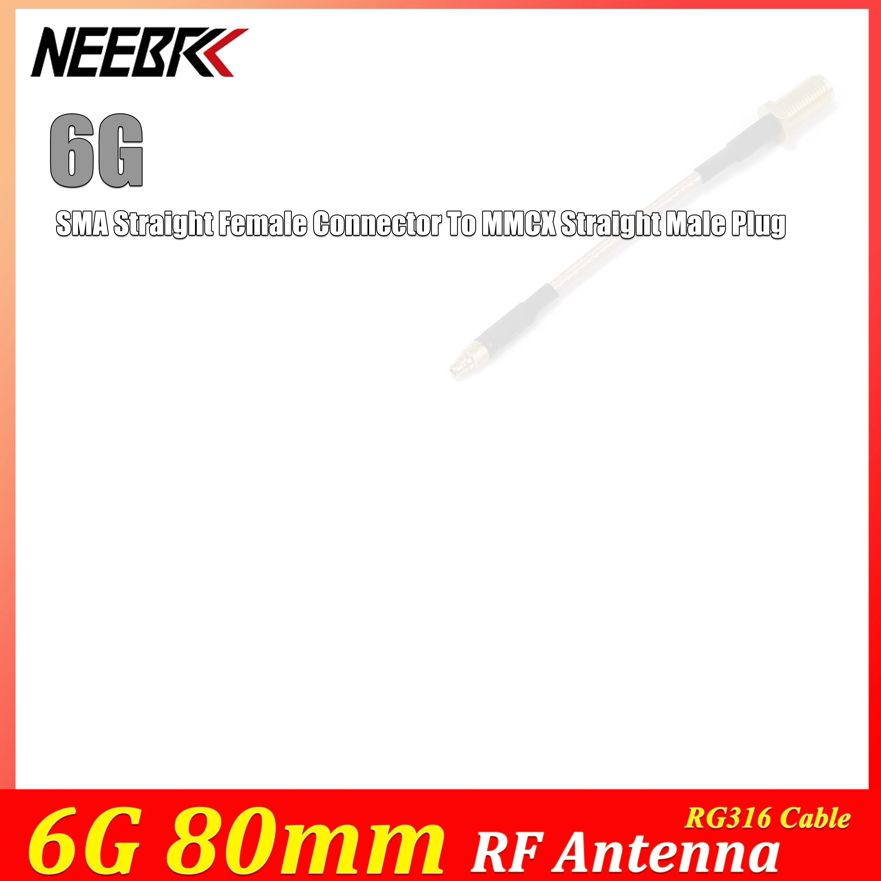 NEEBRC 6G 80mm RF Antenna RG316 Cable SMA Straight Female Connector To MMCX Straight Male Plug for RC FPV Drone Model Toy Parts