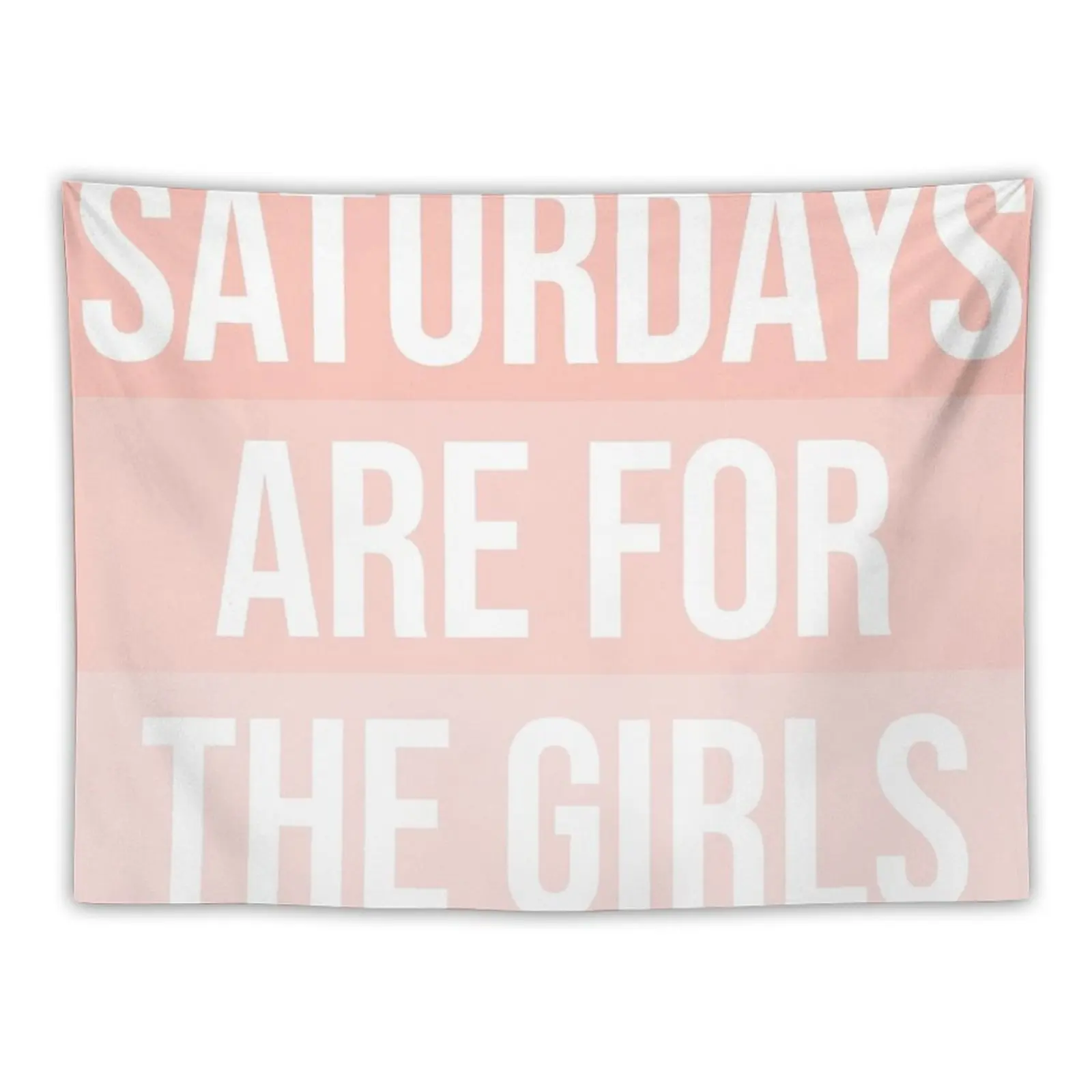 New Saturdays are for the girls Tapestry Carpet Wall Wall Decor Hanging Tapestry On The Wall Decoration Bedroom