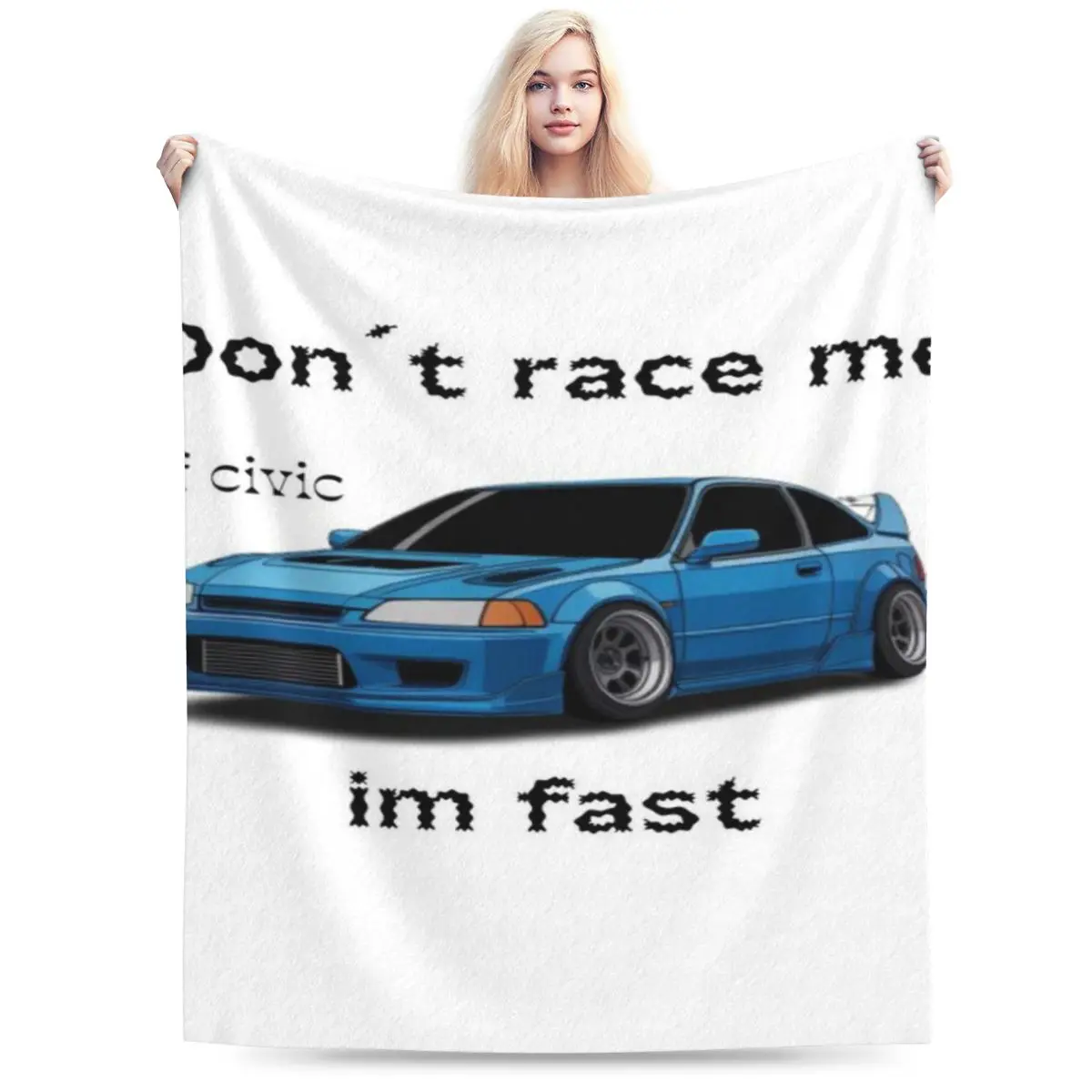 Ef Civic Don T Race Me Im Fast Fiesta cómoda personalizada Una manta de micropolar ultrasuave