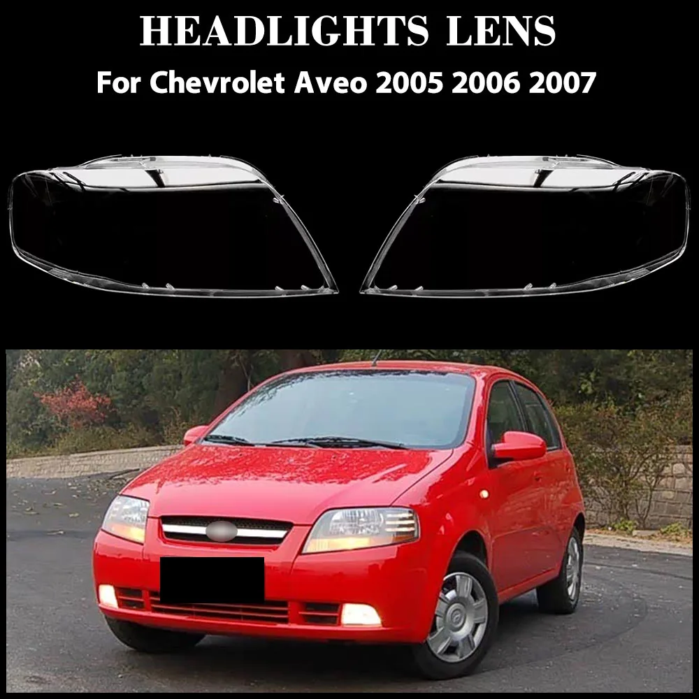 

For Chevrolet Aveo 2005 2006 2007 Headlamp Cover Headlight Shell Lens Plexiglass Replacement Lampshade for Vehicle