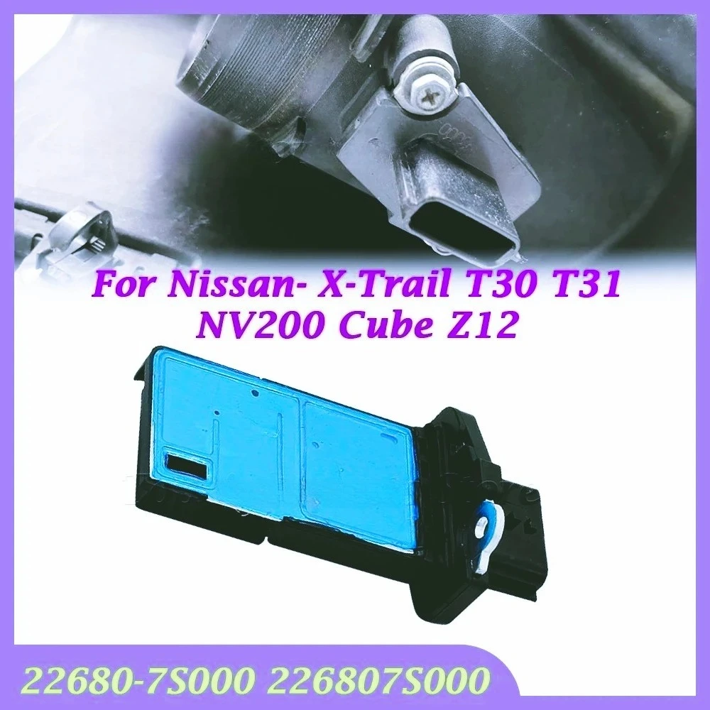 Sensor medidor  flujo  aire masivo MAF 226807 S000 para Nissan-X-Trail T30 T31 NV200 Cube Z12 piezas  automóvil 22680-7S000 AFH7