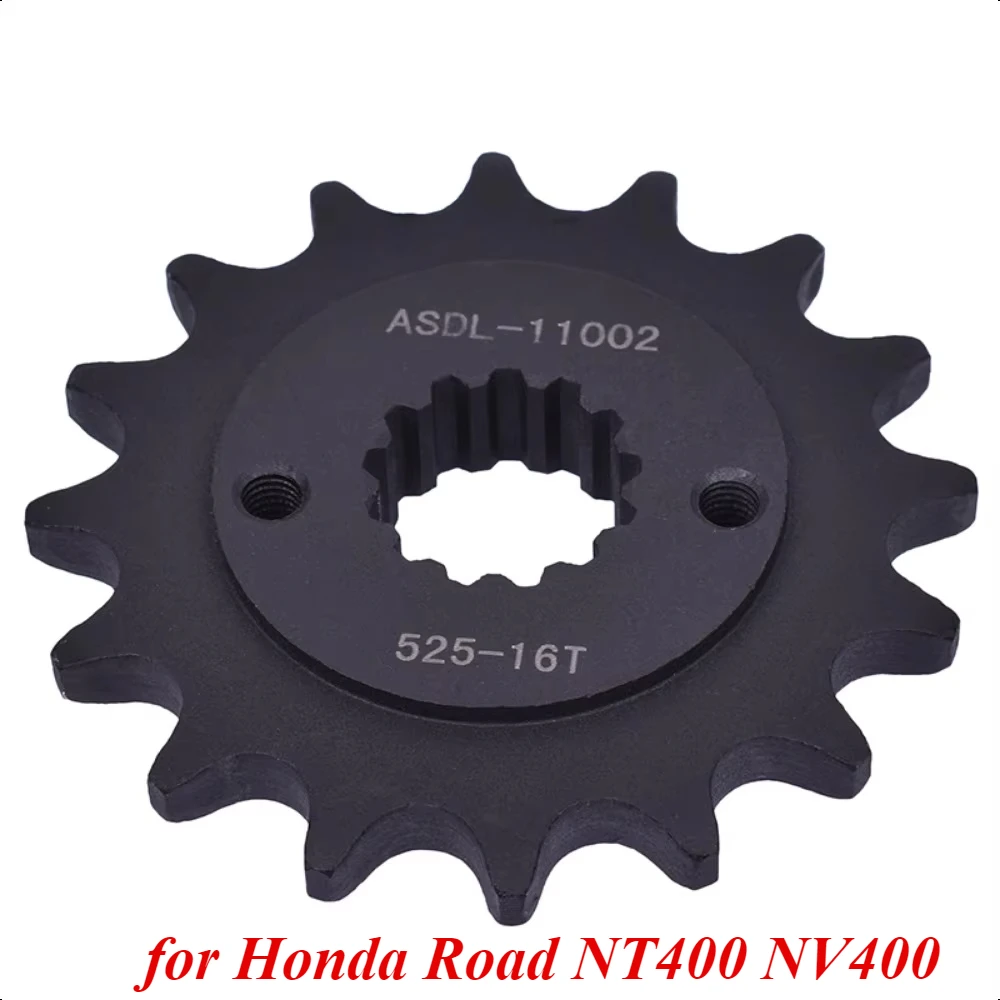

525 16T Front Sprocket Gear Staring Wheels for Honda Road NT400 NV400 NV Steed 400 NC26 VLX400 VLX Shadow 400