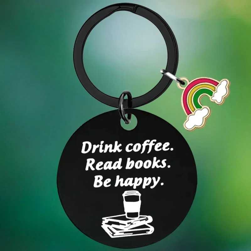 Book Lovers Gift Keychain Coffee Lovers Gift Key Chain Pendant Drink Coffee Read Books Be Happy