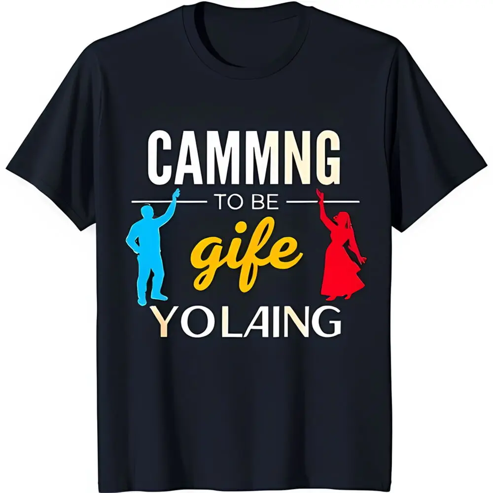 Funny Black T-Shirt with Colorful Chest Graphic: 'CAMMNG TO BE GIFE YOLAING