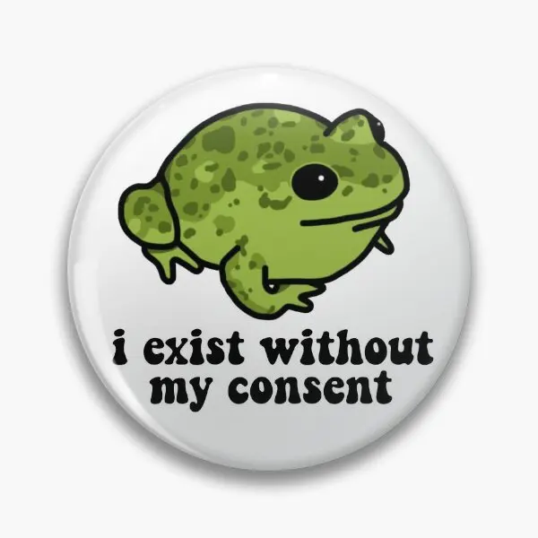 I Exist Without My Consent Frog  Soft Button Pin Badge Creative Fashion Women Funny Metal Cute Clothes Collar Decor Brooch