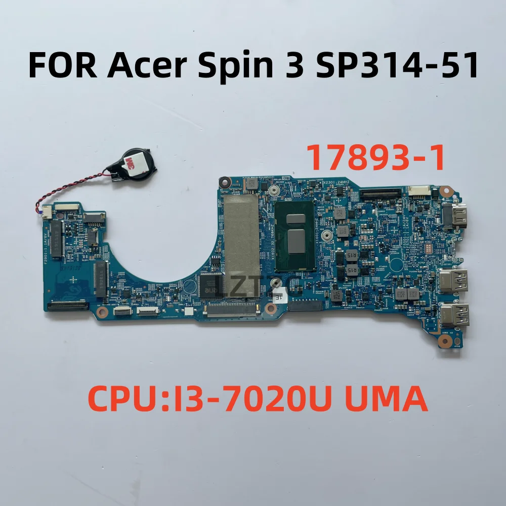 

16924-3M For Acer Spin 3 SP314 SP314-51 Laptop Motherboard CPU I3-7020U SR3LD 4G NBGUW1100C 100% Test OK