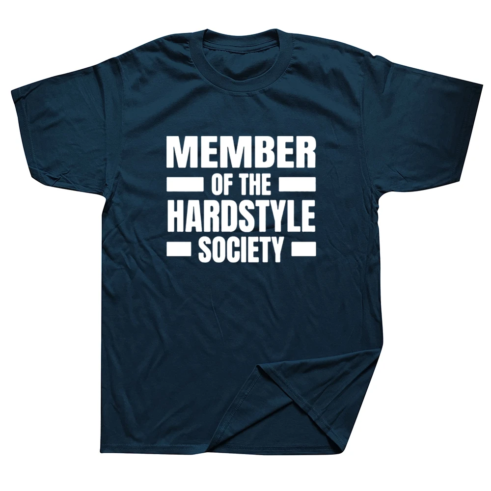 

Member Of Hardstyle Society T Shirts Graphic Cotton Streetwear Short Sleeve O-Neck Harajuku T-shirt MensF