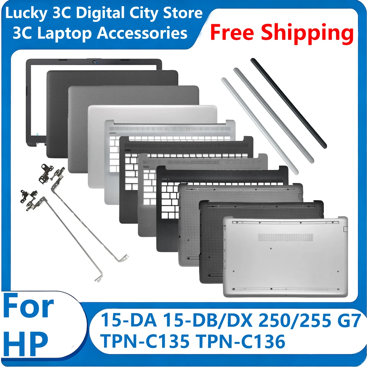 New For HP 15-DA 15-DB/DX 250/255 G7 TPN-C135 TPN-C136 Laptop LCD Back Cover/Front Bezel/Palmrest/Bottom Case Hinges L20434‑001