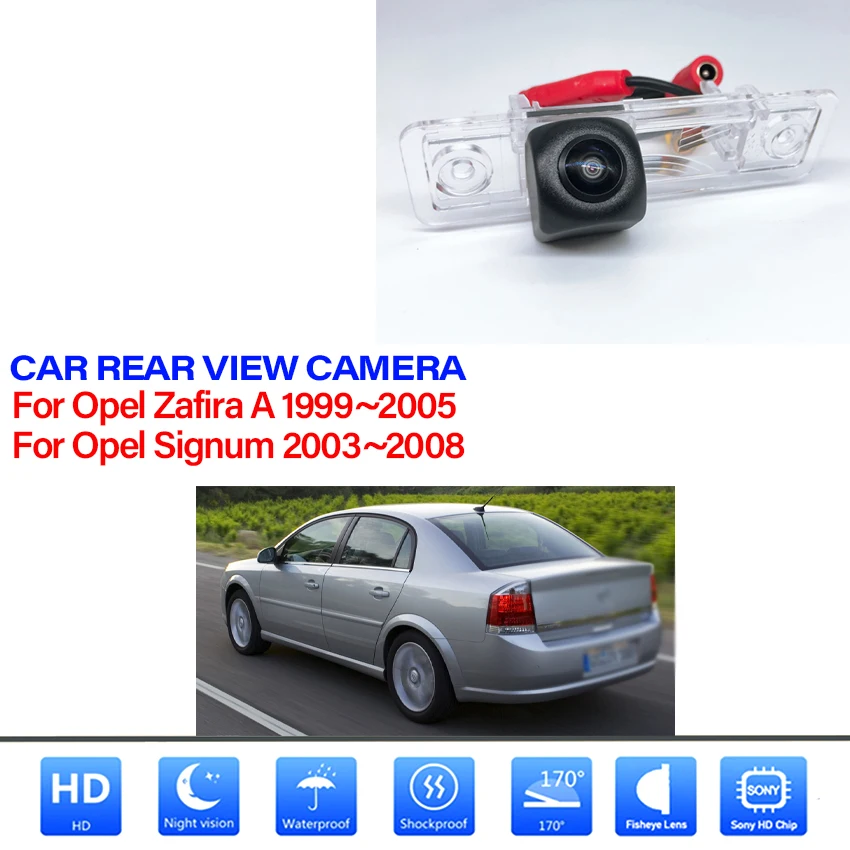 170 Degree Fisheye Starlight Car Rear View Camera For Opel Zafira A 1999~2005 Signum 2003~2008 Car Reverse Parking Monitor