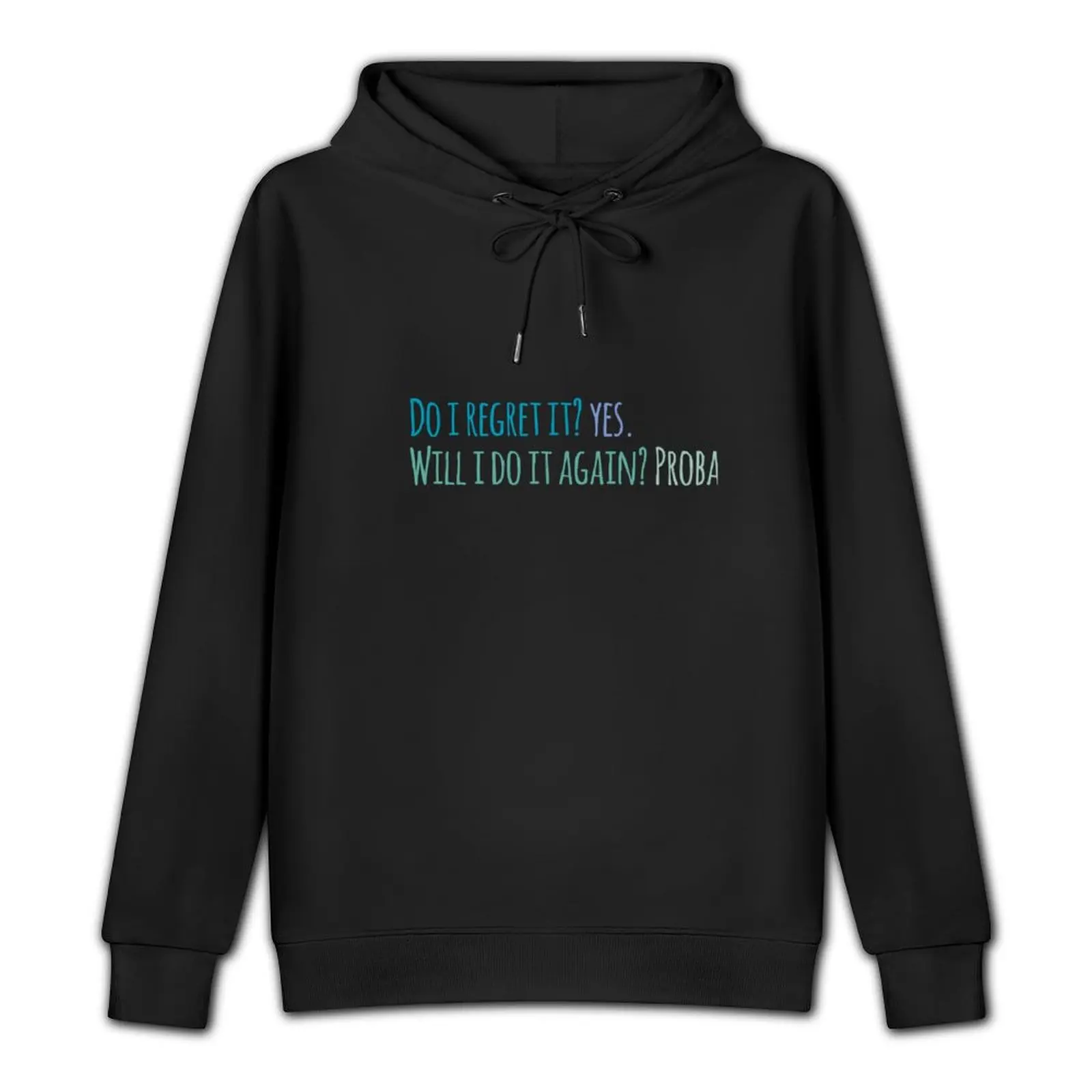 Copy of Do I regret it? New Girl Quote Pullover Hoodie men's winter sweater anime clothes streetwear men hoodie