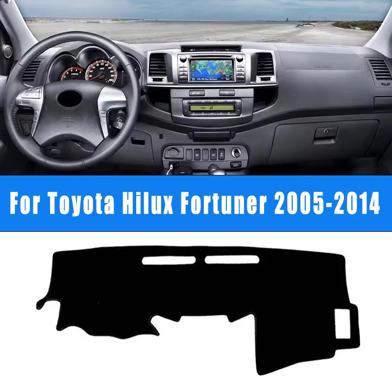 

For Toyota Hilux SW4 Fortuner AN30 AN50 AN60 2005-2014 Car Dashboard Mat Dash Cover Pad Custom Nonslip Cape Sunshade Accessories
