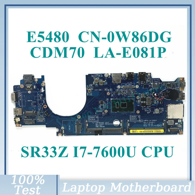 

CN-0W86DG 0W86DG W86DG With SR33Z I7-7600U CPU Mainboard CDM70 LA-E081P For DELL E5480 Laptop Motherboard 100% Full Working Well