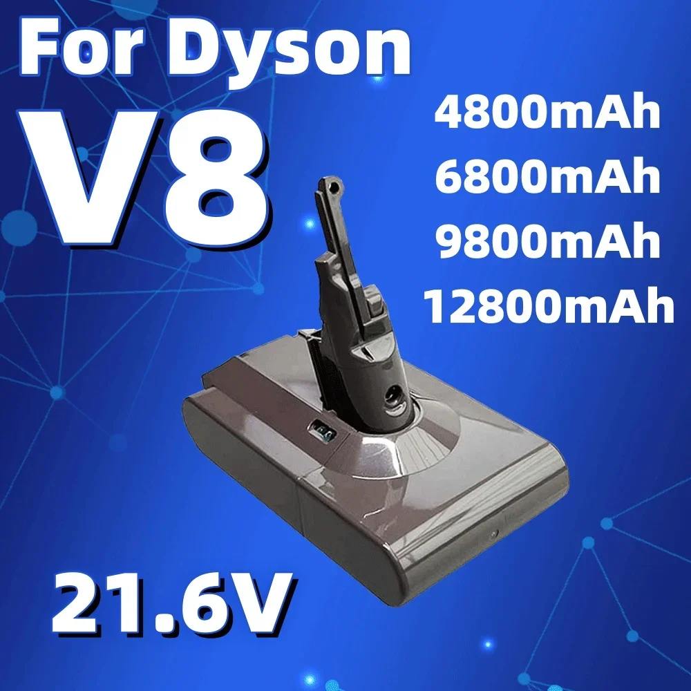 21.6V for Dyson V8 4800mAh/6800mAh/9000mAh/12800mAh Replacement Battery for Absolute Handheld Vacuum Cleaner SV10 Battery