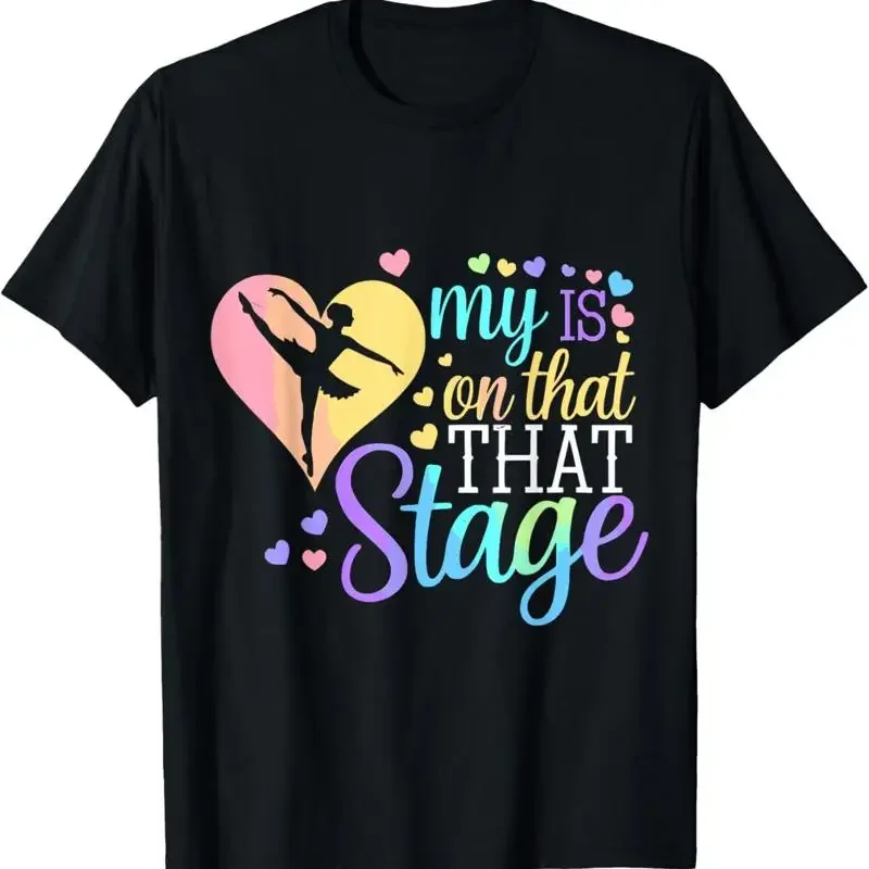 My Heart Is On That Stage Funny Dance Mom Mother'S Day T Shirt