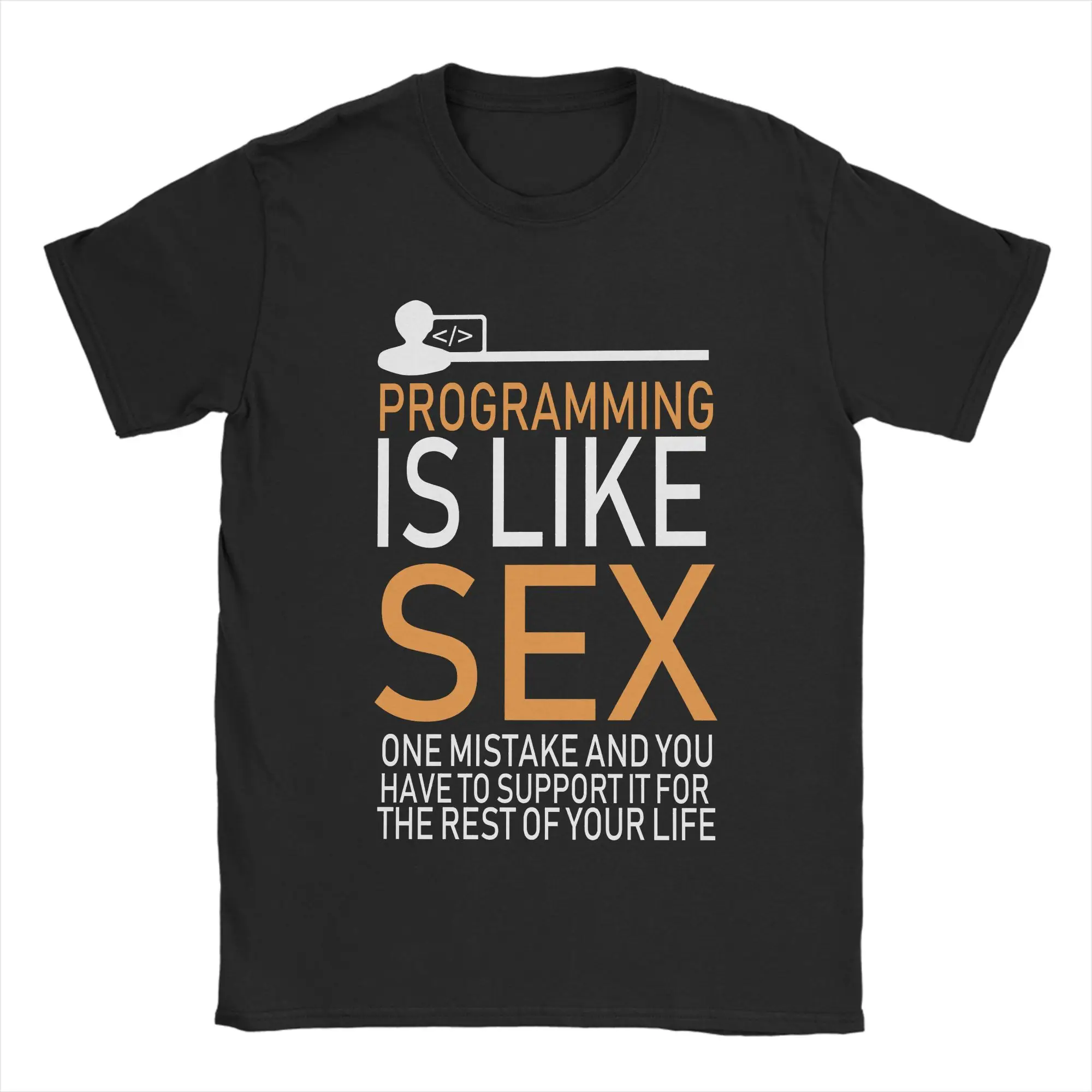 Men Women's Programmer Programming is Like Sex Funny T-shirt T Shirts  Cotton Tops Round Collar Tees Birthday Present T-Shirts