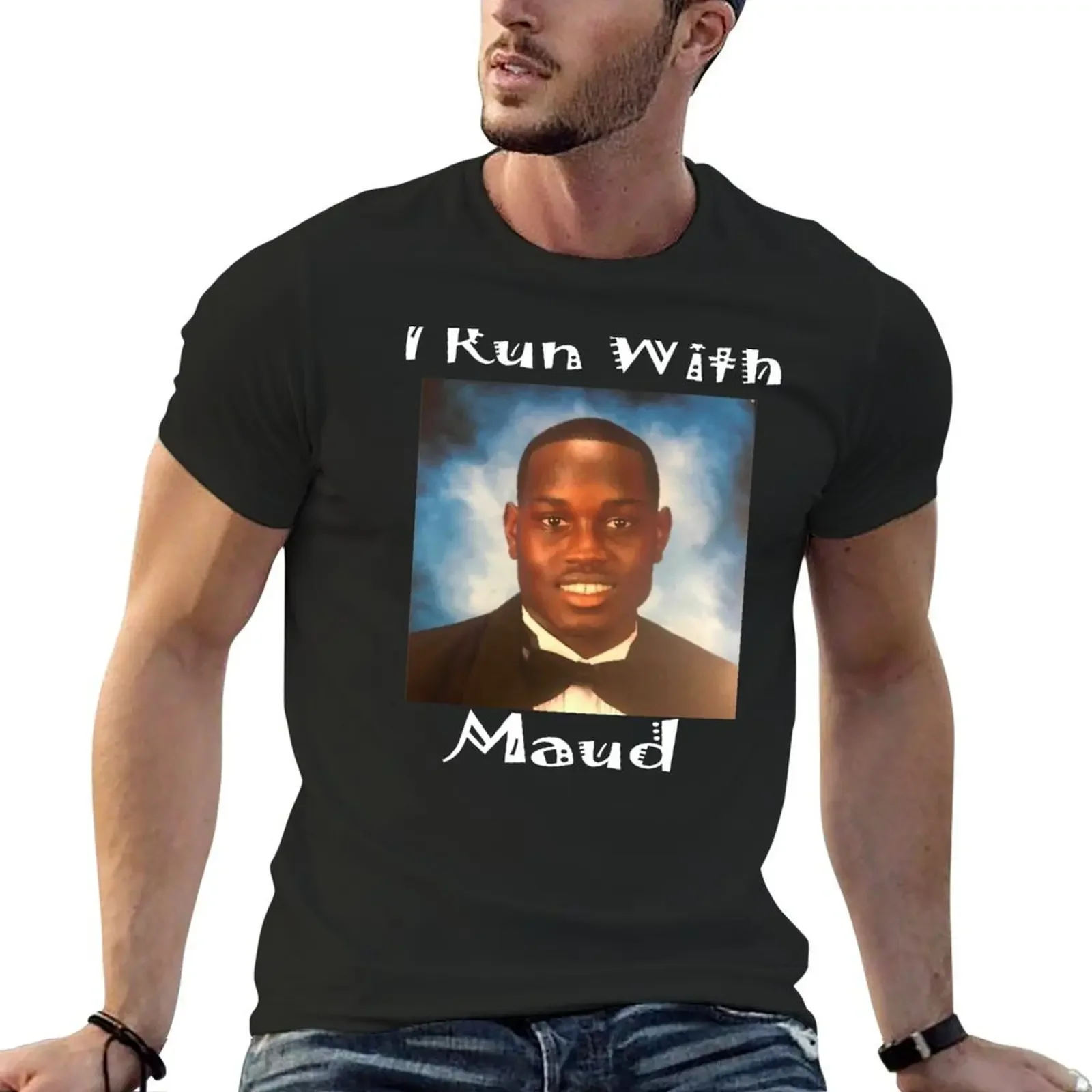 I Run With Maud Shirt T-Shirt customs summer clothes customs design your own Men's t shirts