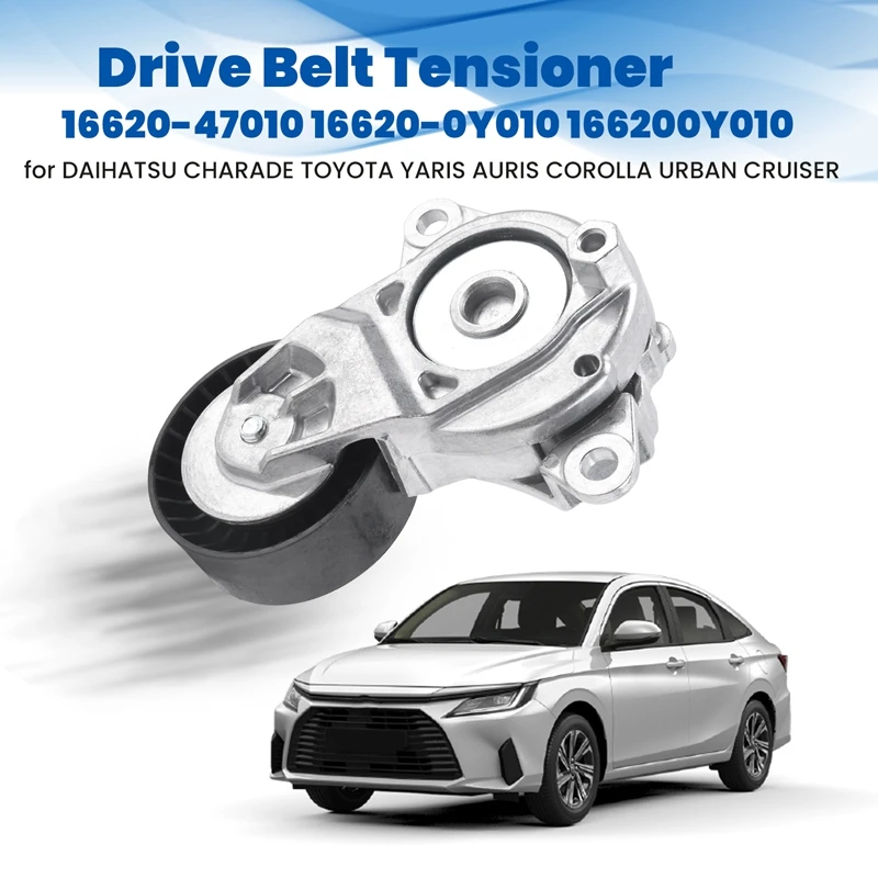 Drive Belt Tensioner For DAIHATSU CHARADE TOYOTA YARIS AURIS COROLLA URBAN CRUISER 16620-47010 16620-0Y010 166200Y010