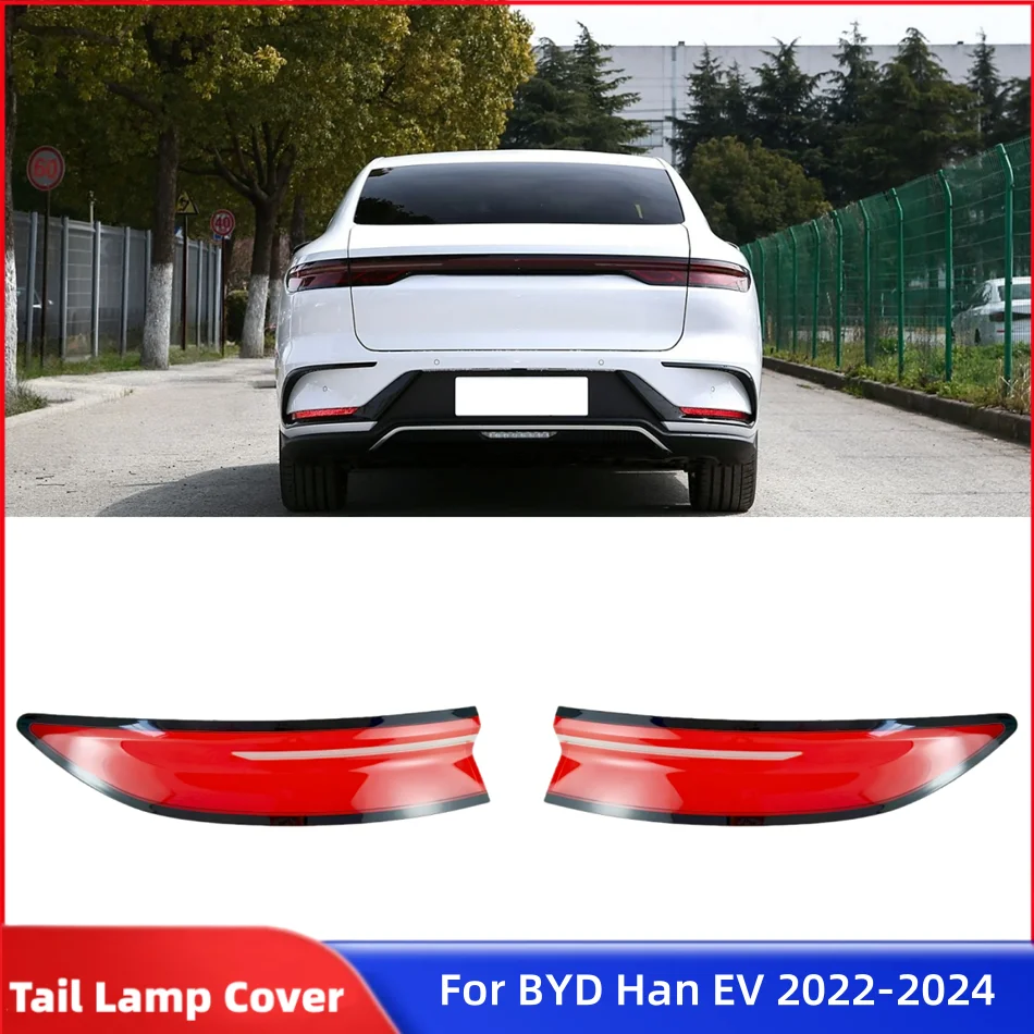 

Для BYD Han EV 2022 2023 2024, аксессуары для заднего фонаря автомобиля, корпус заднего фонаря, линза, стеклянный корпус