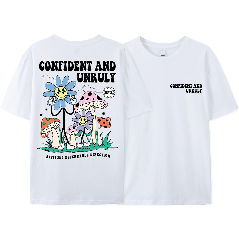 Confident And Unruly Attitude Determines Direction Men Women T Shirt Cotton Shirt Street Loose T-Shirts Oversized Short Sleeved