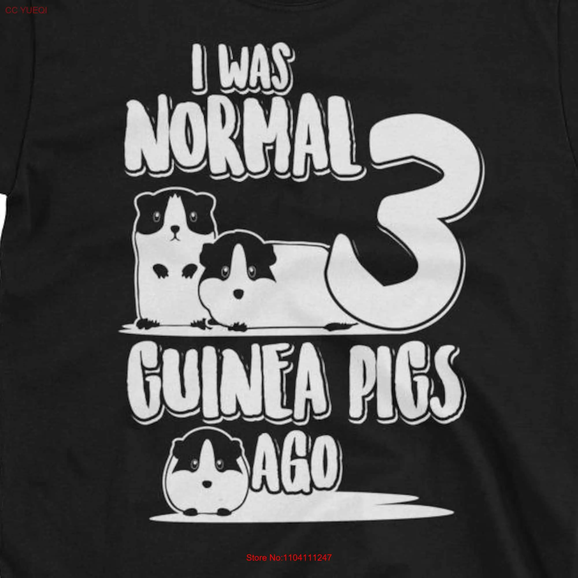 I Was Normal 3, Guinea Pigs Ago Funny Pig Pet T-shirt z długim lub krótkim rękawem