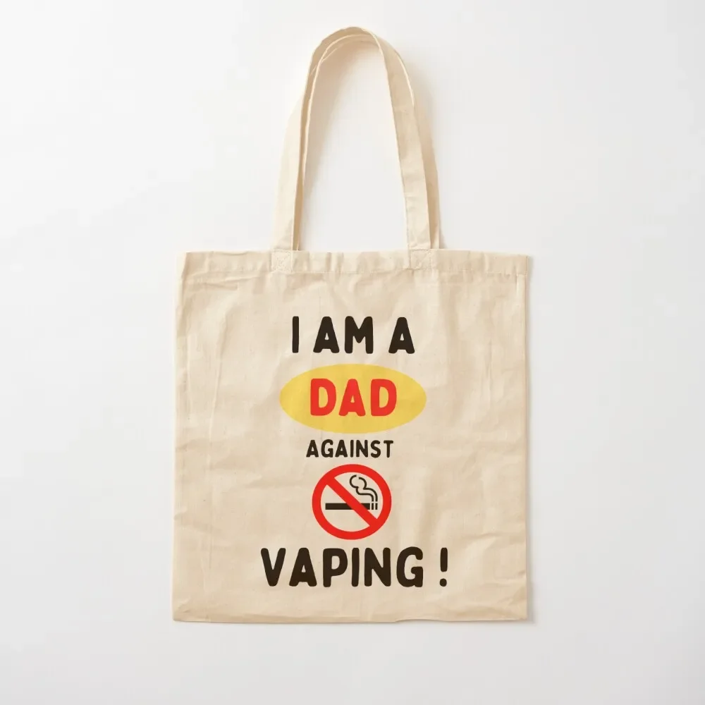 

I Am A Mom Against Vaping - Stop Smoking Vaping is bad Tote Bag handbag Women's tote bag Tote Bag