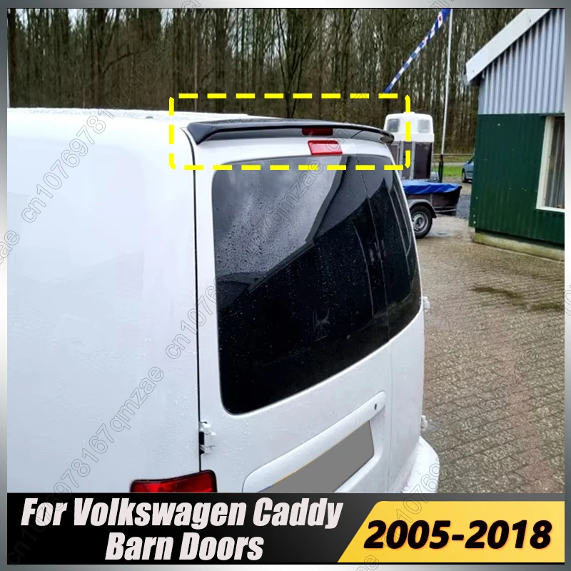 

Gloss Black Roof spoiler For Volkswagen Caddy Barn Doors 2005-2018 Car Rear Roof Wing High Quality ABS Plastic Roof Spoiler
