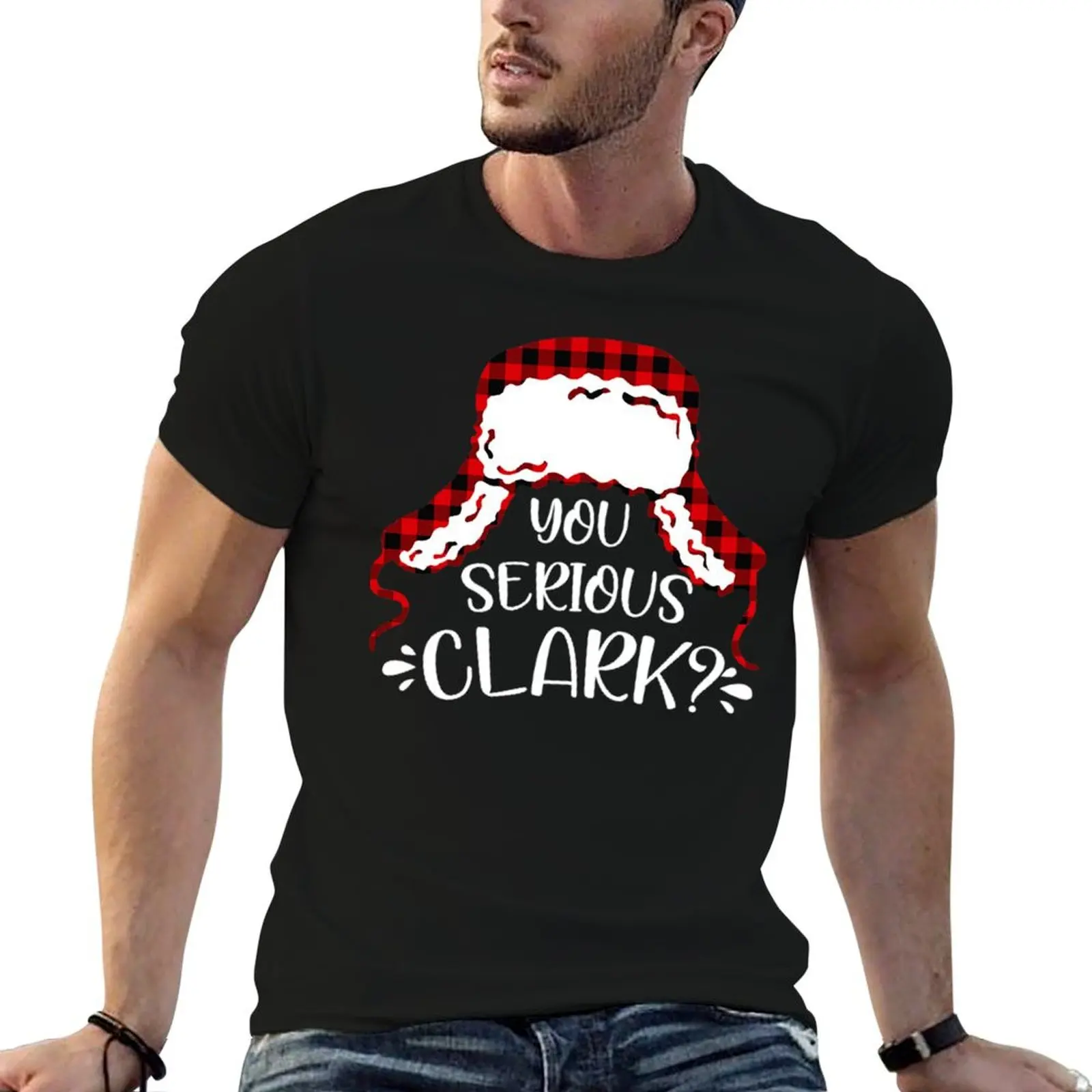 

You Serious Clark Eddie National Lampoons Christmas Vacation T-Shirt anime t shirts for man funny t shirts man T-Shirt