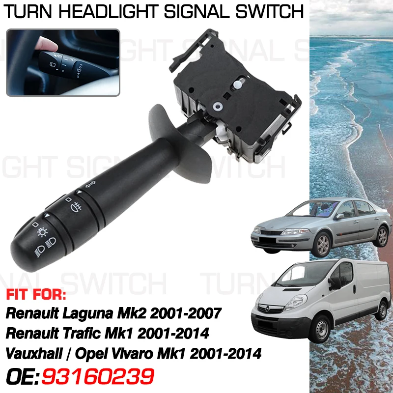 

For Renault Laguna II Mk2 2001-2007 Renault Trafic I Mk1 Vauxhall Opel Vivaro Mk1 2001-2014 Car Headlight Stalk Switch 93160239