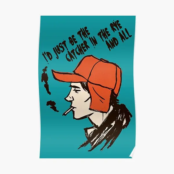 Holden Caulfield I D Just Be The Catc  Poster Decor Wall Print Funny Home Room Decoration Picture Painting Mural Art No Frame