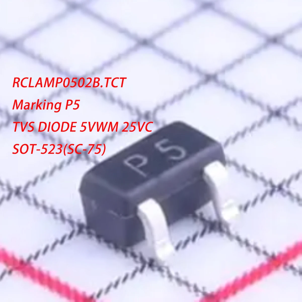 10PCS RCLAMP0502B.TCT Marking P5 SOT-523 SC75 NEW Original Ultra-Low Capacitance TVS for ESD and CDE Protection Diodes 5VWM 25VC