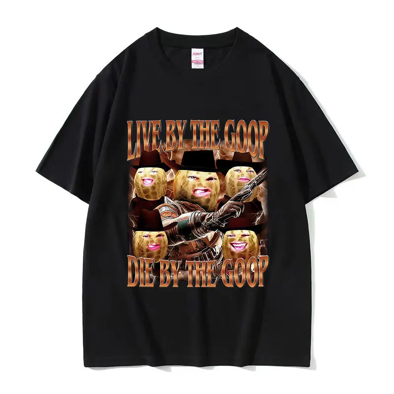 Funny The Burnt Peanut GOOP Graphic T Shirt Live By Goop Die By The Goop 100% Cotton T-shirt Men Women Vintage Short Sleeve Tees