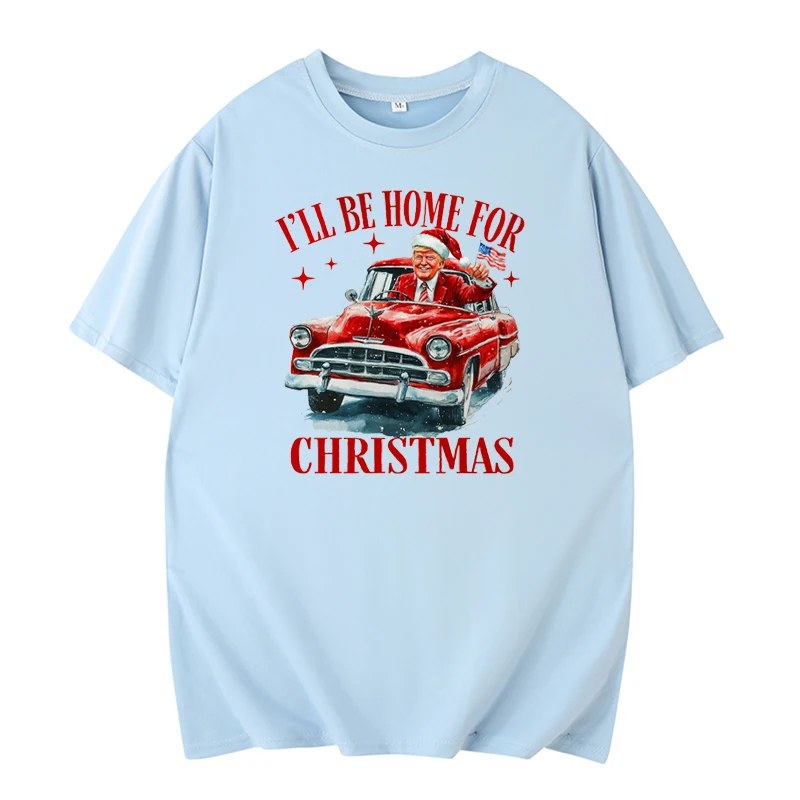 Ii Be Home For Christmas Weißes Haus Trump T-Shirt Lustige Cartoon-Drucke Sommer Kurzarm Kleidung Weihnachtsgeschenke