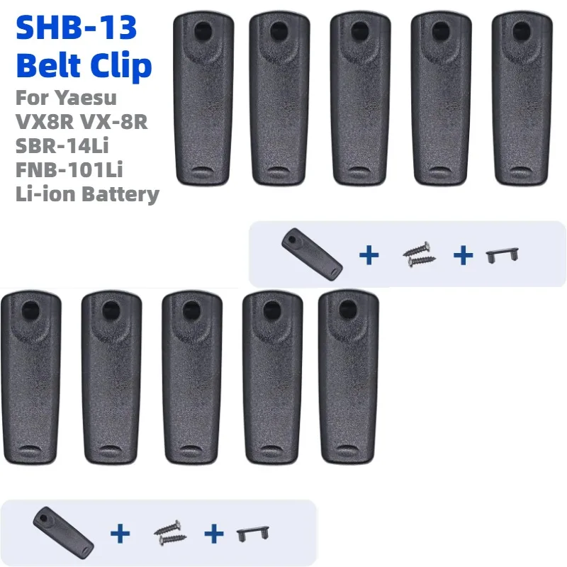 Clip de cinturón Yaesu SHB-13 con tornillos para radio VX8R VX-8E VX-8DR VX-8DE VX-8GR VX-8GE, batería de iones de litio SBR-14Li FNB-101Li 102Li, 10 unidades