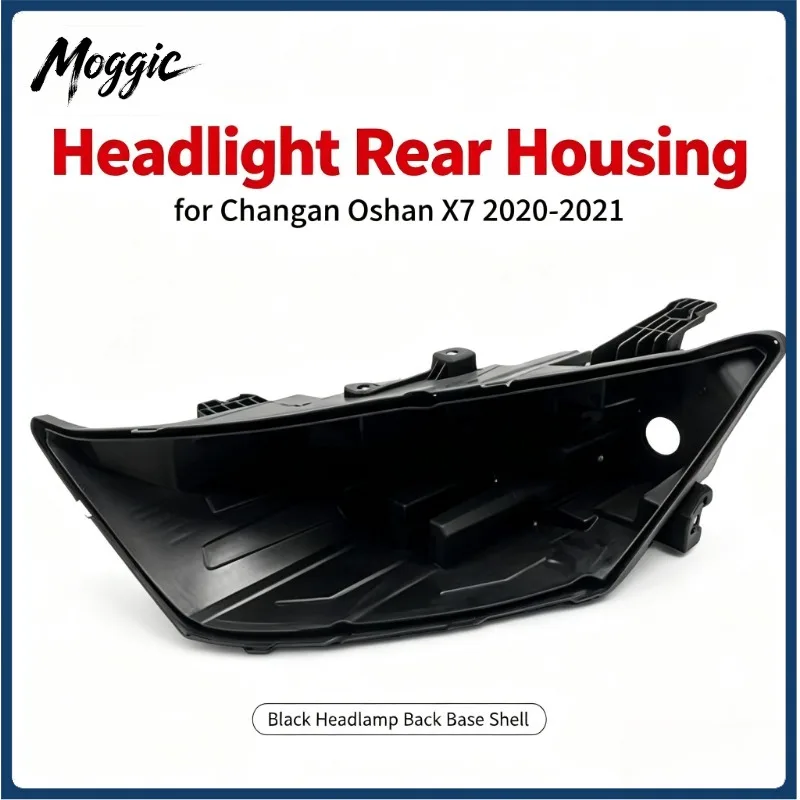 Moggic Headlight Rear Housing For Changan Oshan X7 2020-2021 Black Lamp Back Base Shell