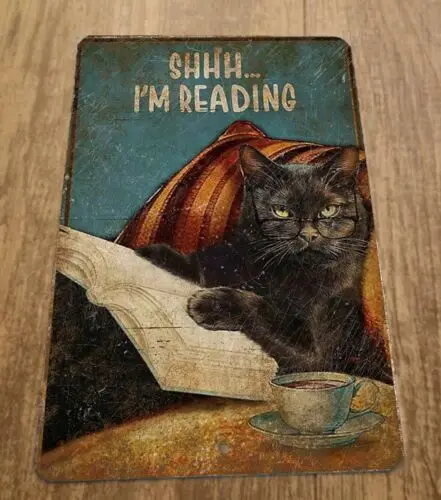 Shhh Im Reading Black Cat Glasses Vintage 8x12 Metal Wall Sign sign