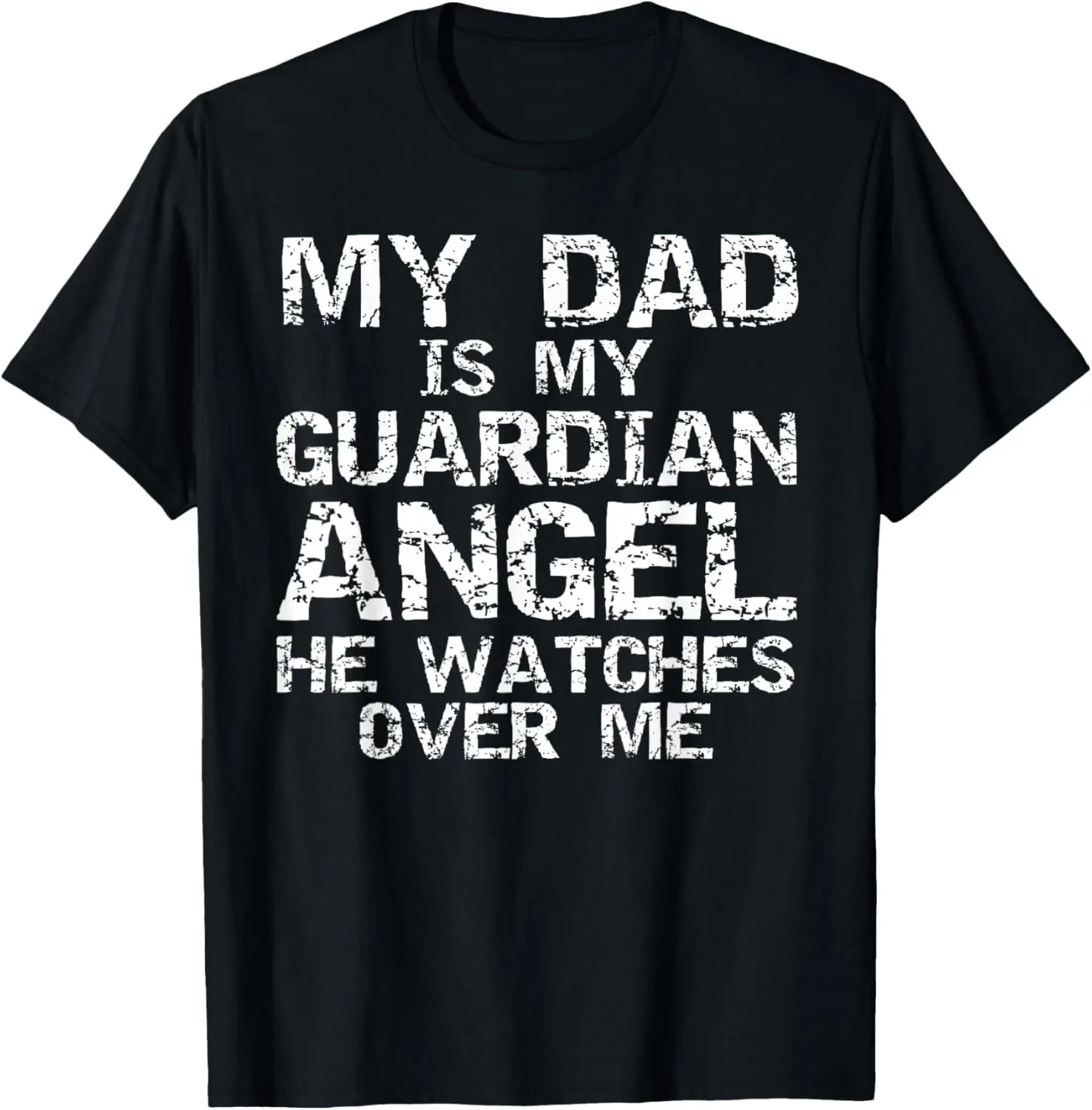 Memorial Gift My Dad is My Guardian Angel He Watches Over Me T-Shirt Hoodie.