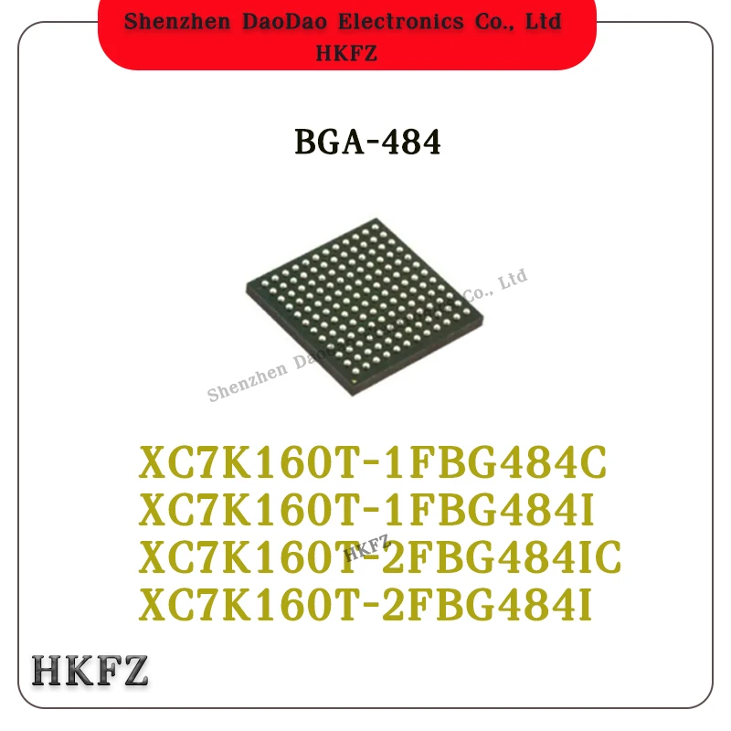 

XC7K160T-1FBG484C XC7K160T-1FBG484I XC7K160T-2FBG484IC XC7K160T-2FBG484I XC7K160T BGA484 Programmable logic chip IC new original