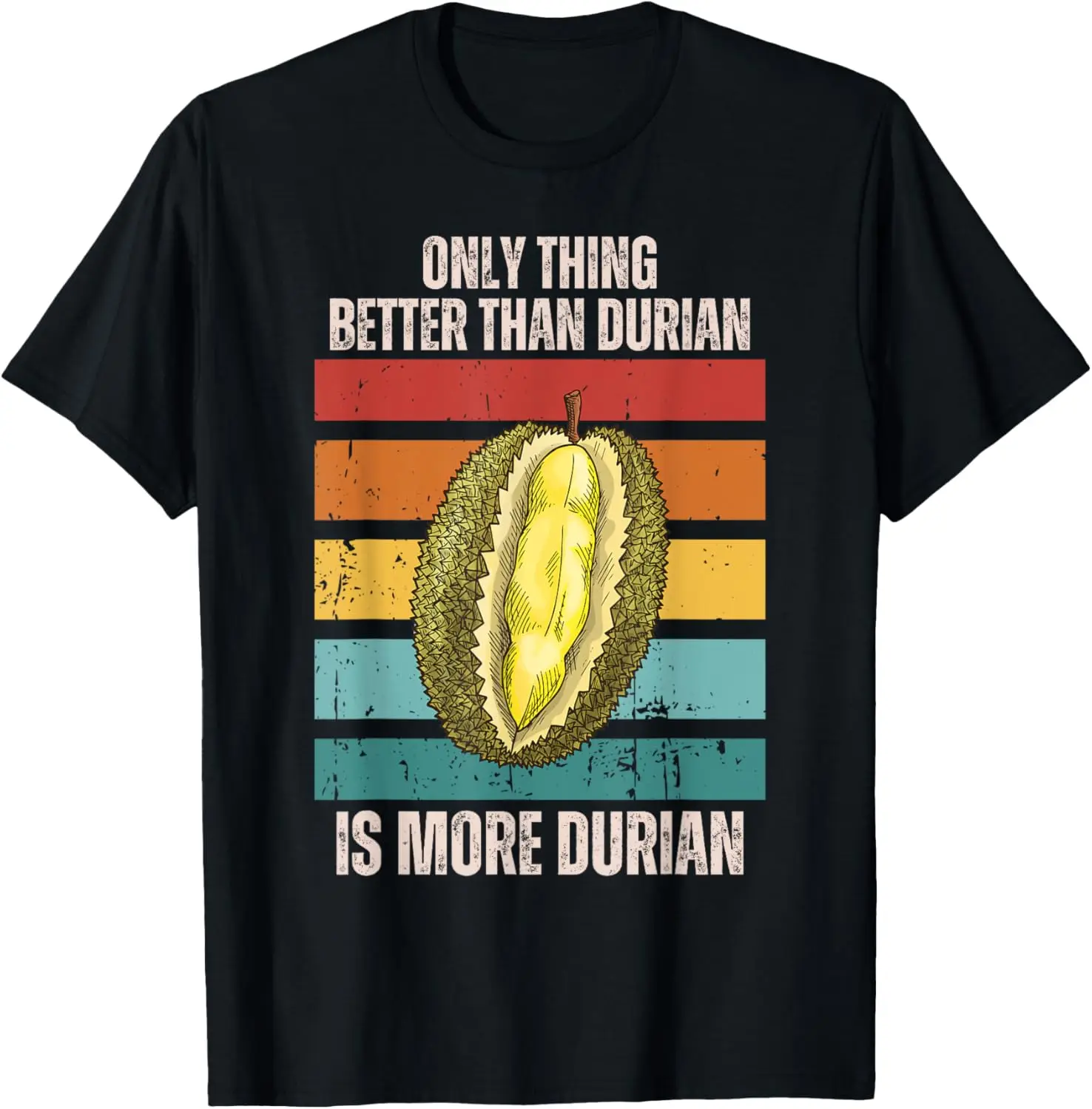

Retro Only Thing Better Than Durian Is More Durian Fruit T-Shirt