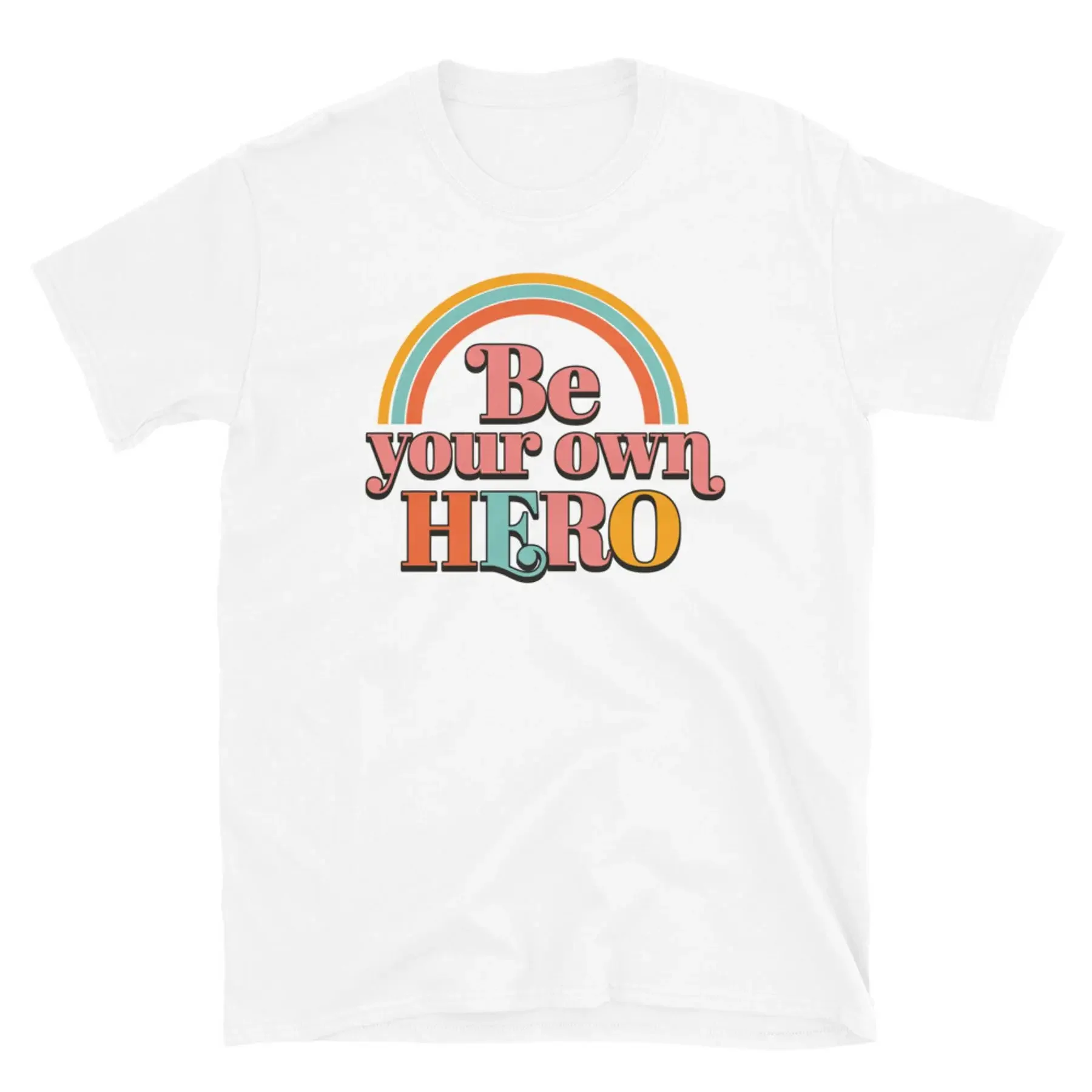 Be Your Own Hero Rainbow Motivational impresionante camiseta unisex de manga corta