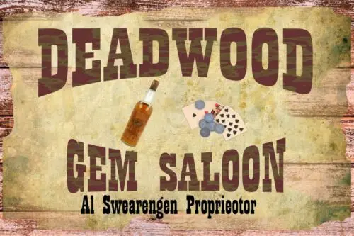 Deadwood Gem Saloon  Al Swearengen Owner Tin Sign 8x 12