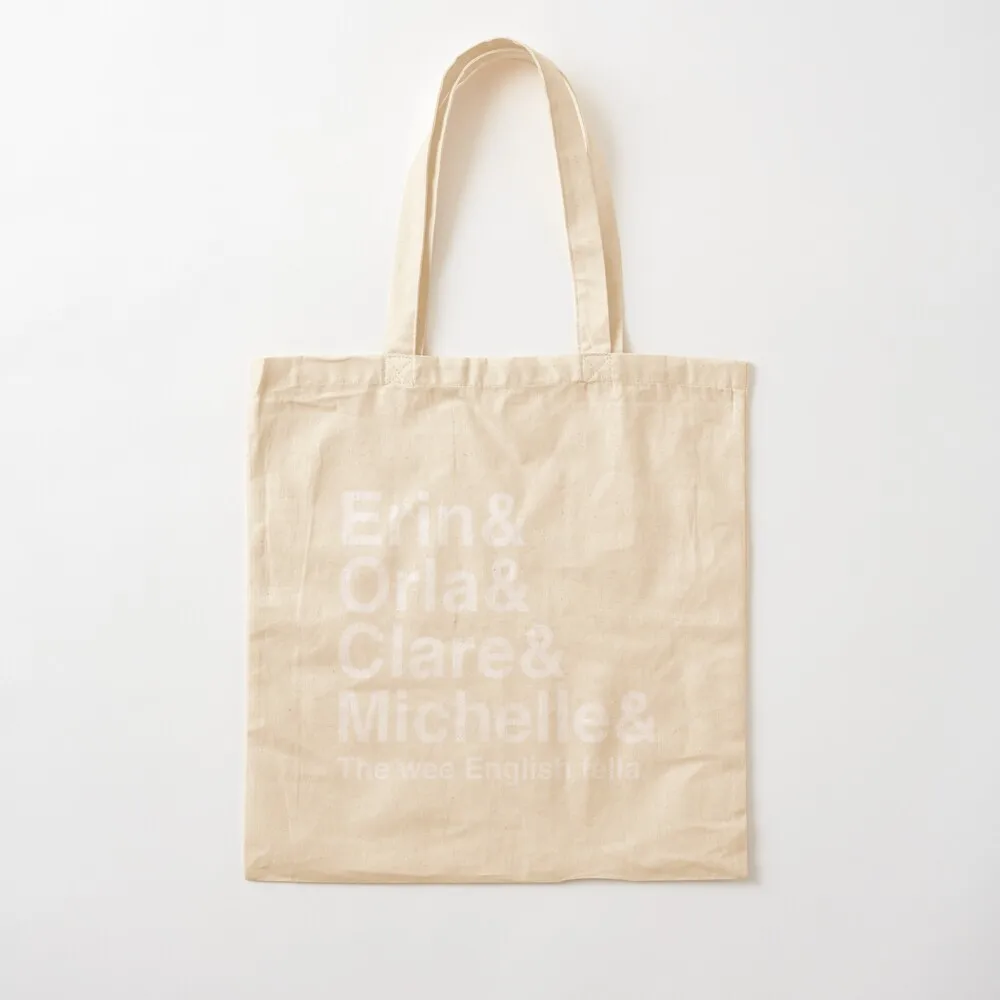 Derry Girls Derry Girls Shirt, Character Names, Erin and Orla and Clare and Michelle the Tote Bag