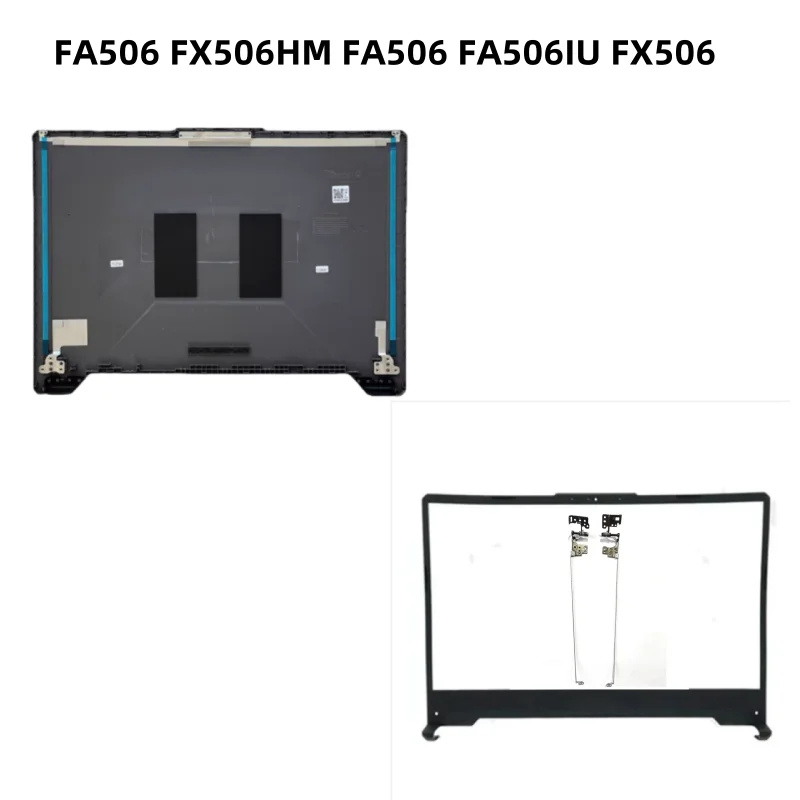 New Laptop LCD Back Cover case LCD Front Frame 15.6 inch Hinge For FA506 FX506HM FA506 FA506IU FX506 Shell