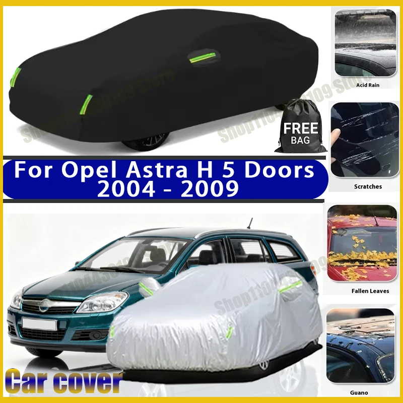 

For Opel Astra H 5 Doors 2004-2009 car cover Winter Summer Snowproof Dustproof Shield, Waterproof Sunproof Auto Protection