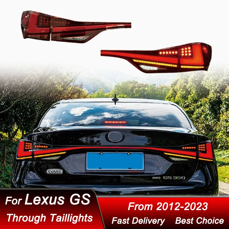 Hot Car thourgh Tail Lights For Lexus GS GS250 12-23 new style full LED Tail Lamp Dynamic Turn Signal Light Tail Lamp Assembly