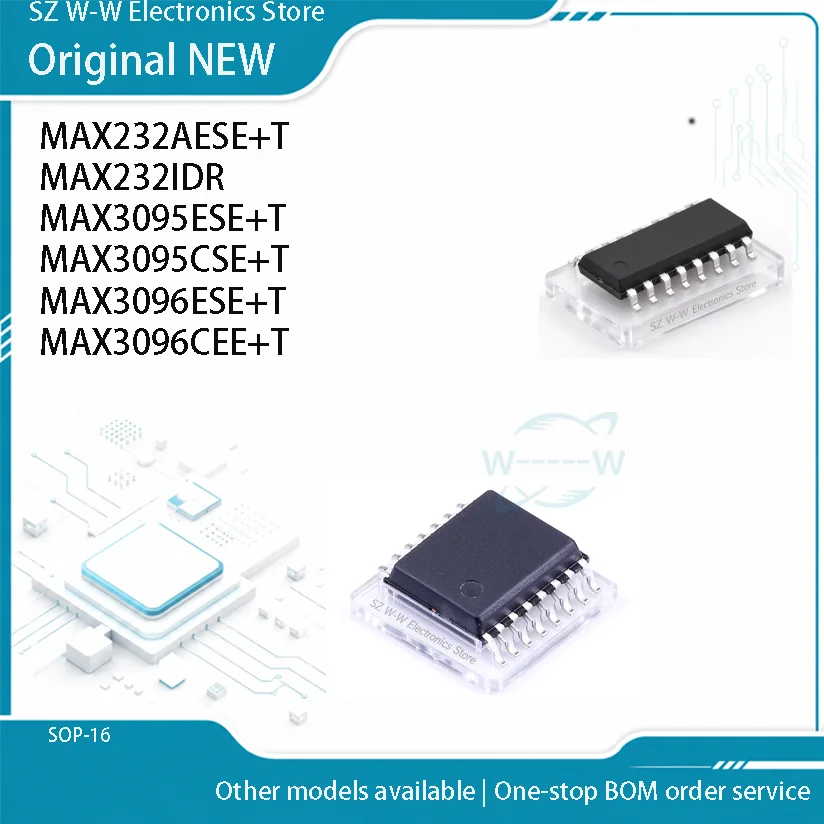 5-50PCS) MAX232AESE+T MAX232A MAX232IDR MAX232I MAX3095ESE+T MAX3095 MAX3095CSE+T MAX3096ESE+T MAX3096 MAX3096CEE+T SOP-16 IC