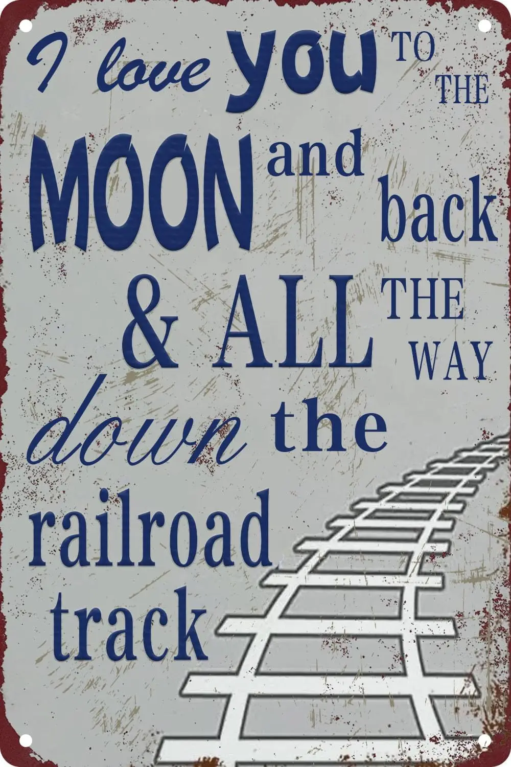 1p,Funny I Love You To The Moon And Back And All The Way Down The Railroad Track Train Metal Tin Sign Boy Room Decor Boy Train G