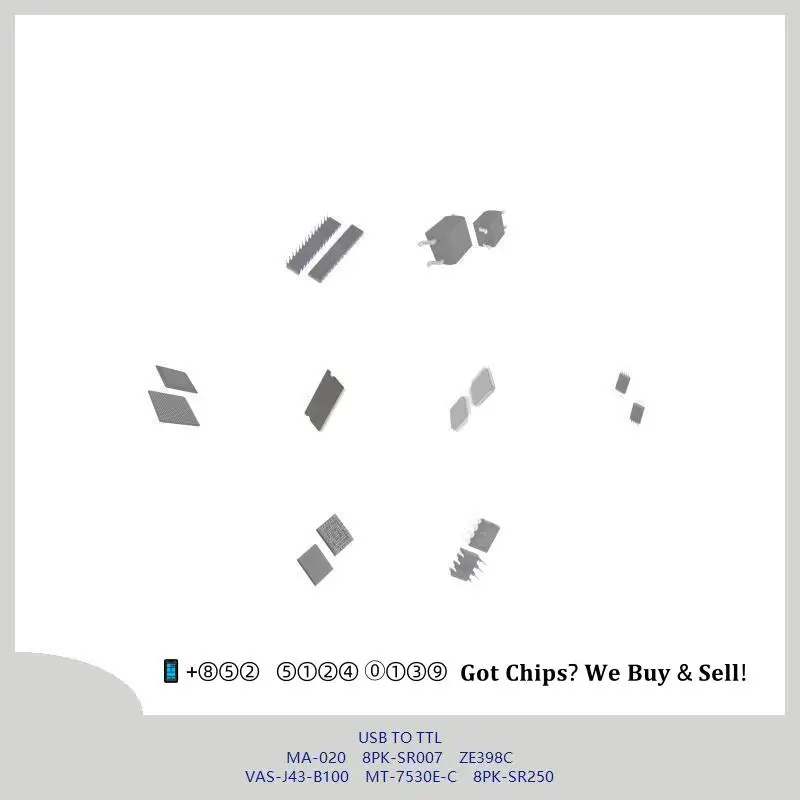 chip chip Integrated circuit chip MCU chip USB TO TTL MA-020 8PK-SR007 ZE398C VAS-J43-B100 MT-7530E-C 8PK-SR250