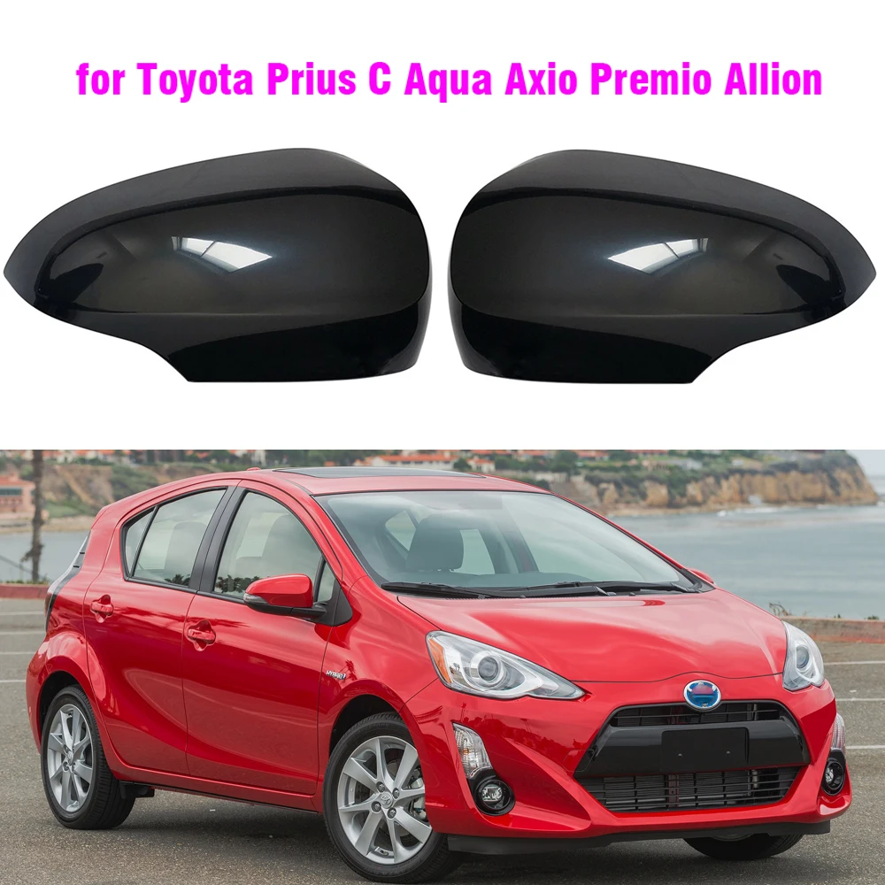 Car Side Door Rearview Side Mirror Cover Cap For Toyota Prius C Aqua Axio Premio Allion 2012-2018 Auto Parts styling